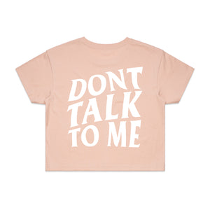 [WOMEN] Don't Talk To Me - Pale Pink Crop Tee