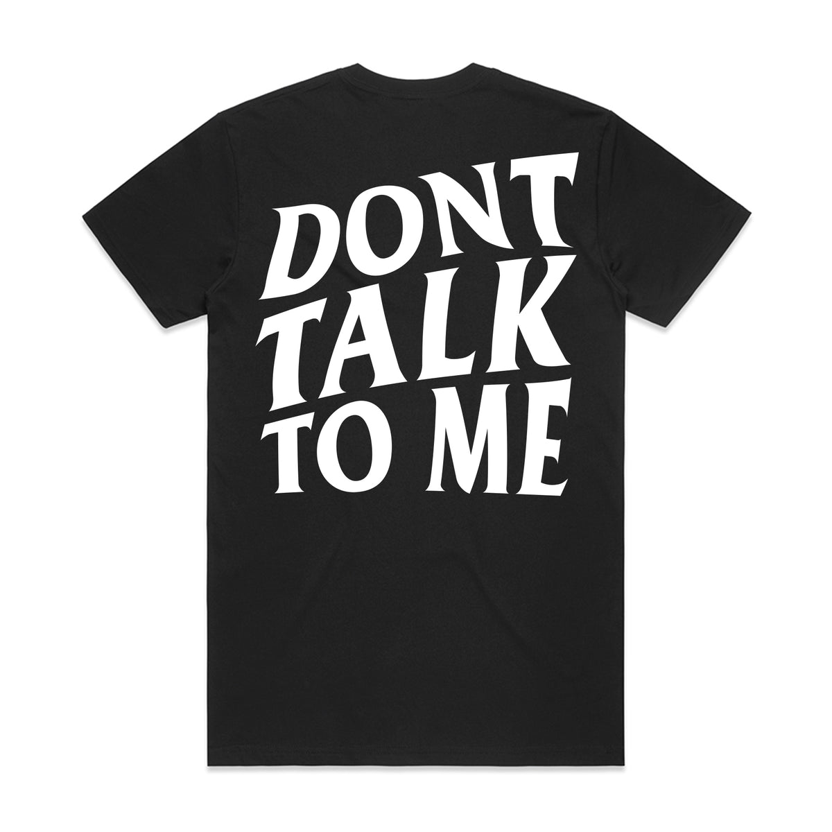 Don't Talk To Me - Black Tee – DontTalkToMe1